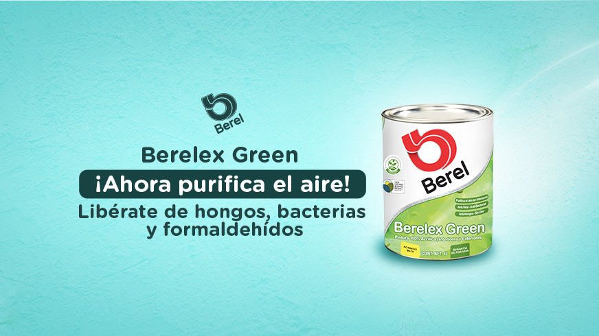 Berelex Green ¡Ahora purifica el aire!